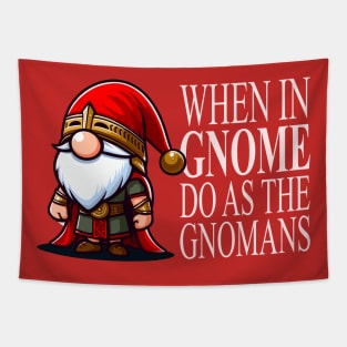 When In Gnome Do As The Gnomans Tapestry