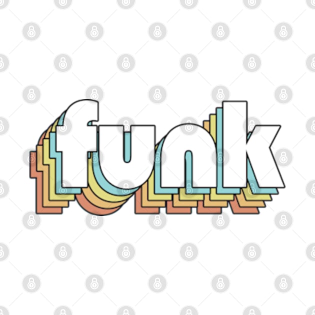 Funk - Retro Rainbow Typography Faded Style by Paxnotods