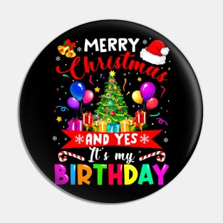 Merry Christmas And Yes It_s My Birthday Noel Holiday Gift Pin