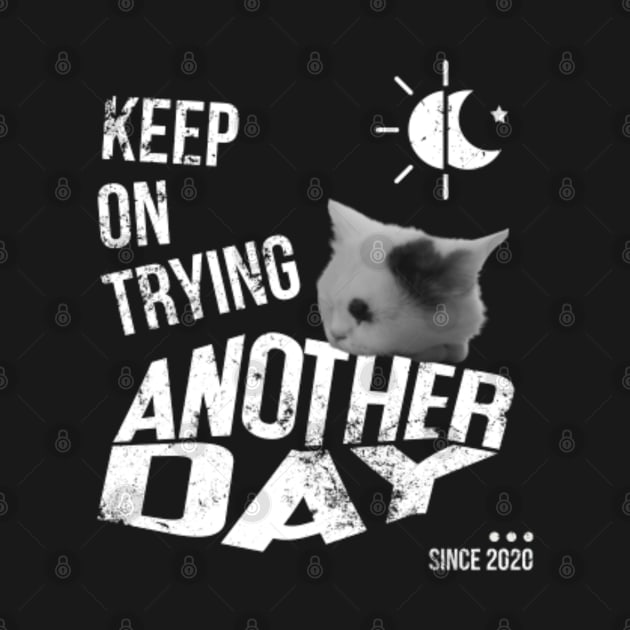keep on trying another day since 2020 by always.lazy