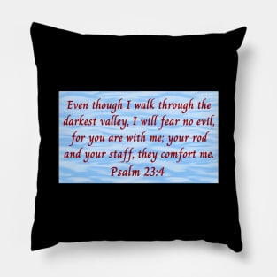 Bible Verse Psalm 23:4 Pillow