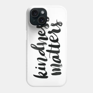 Kindness matters Phone Case