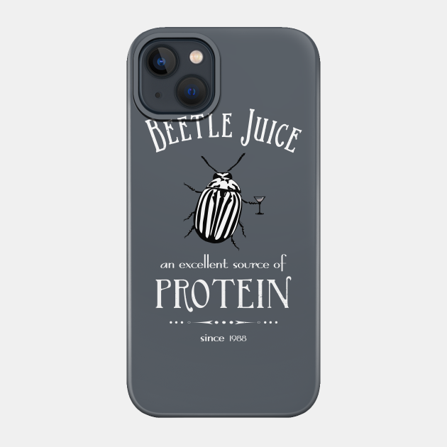 Excellent Source of Protein - Beetlejuice - Phone Case