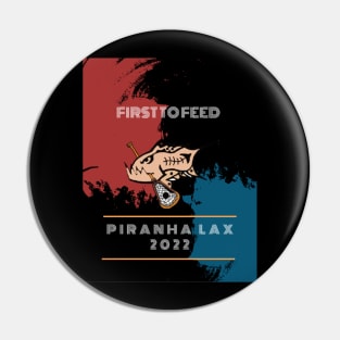 First to Feed Piranha Lax T-Shirt Pin