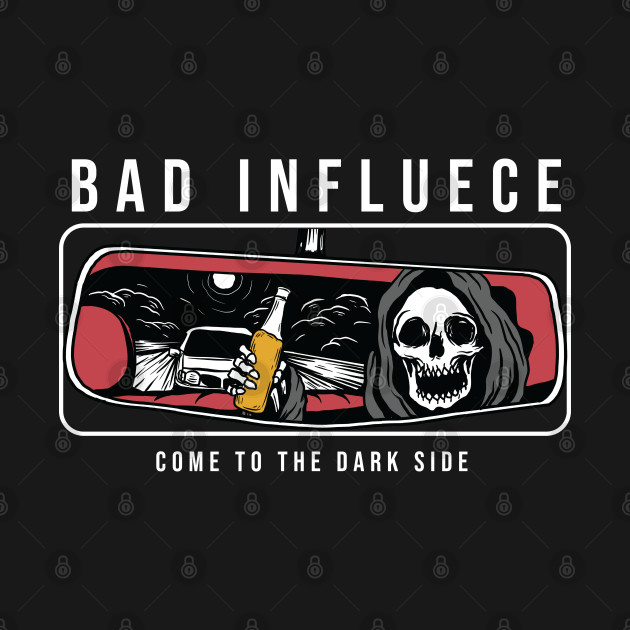 Discover Bad Influence - Bad Guy - T-Shirt