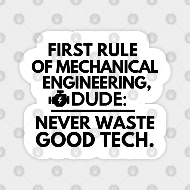 First rule of mechanical engineering Magnet by mksjr