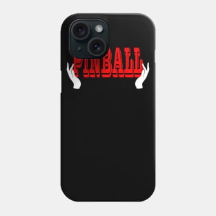 Pinball and Hands Phone Case