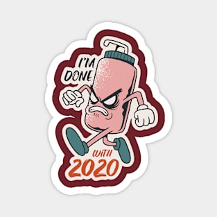 I'm done with 2020 Magnet