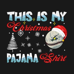 This is my Christmas Pajama Shirt Baseball Softball Funny T-Shirt