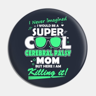 I never imagined I would be a super cool cerebral palsy mom but here I am killing it. Pin