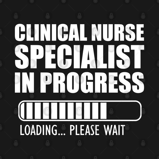 Clinical Nurse Specialist in progress loading b by KC Happy Shop