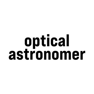 Optical Astronomer T-Shirt