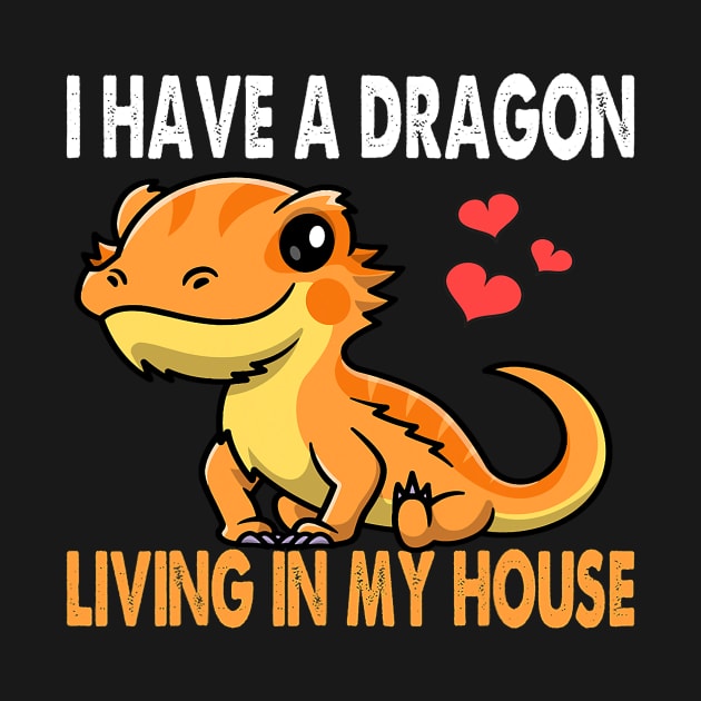 I Have A Dragon Living In My House Funny Bearded Dragon Tank by omorihisoka