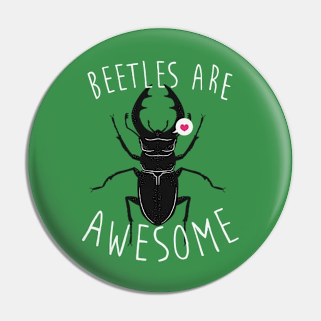 Beetles Are Awesome Pin by Plan8