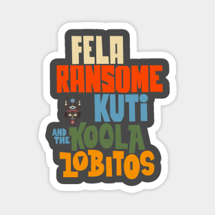 Legendary Afrobeat: Fela Kuti & Koola Lobitos Magnet