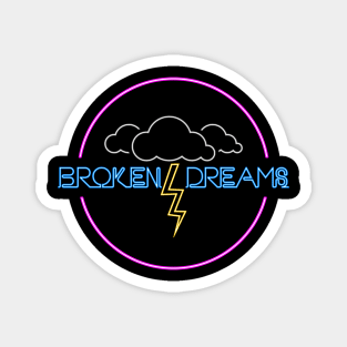 Broken Dreams Magnet