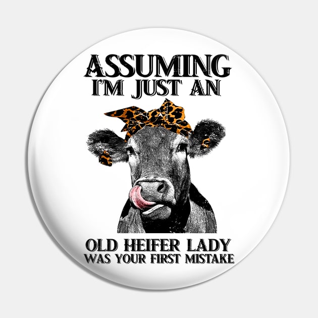 Assuming Im just an old heifer lady was your fist mistake Pin by American Woman