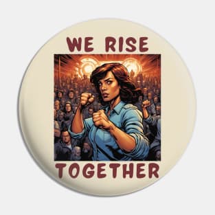 We rise together Pin