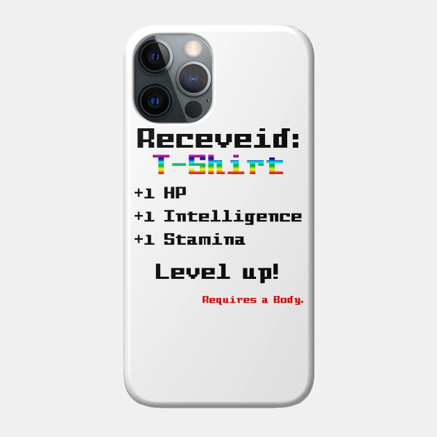 Requires a Body - Gaming - Phone Case
