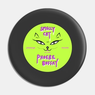 Smelly Cat by Phoebe Buffay - music vinyl record Pin