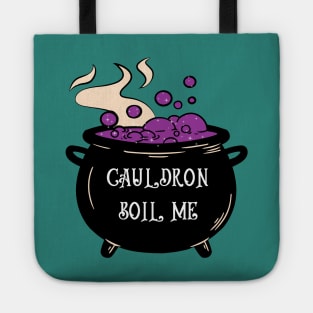 cauldron boil me - witchcraft Tote