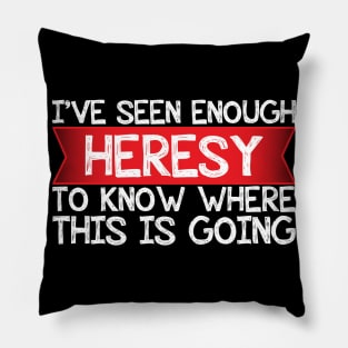 Inquisition Enough Heresy Inquisitor Pillow