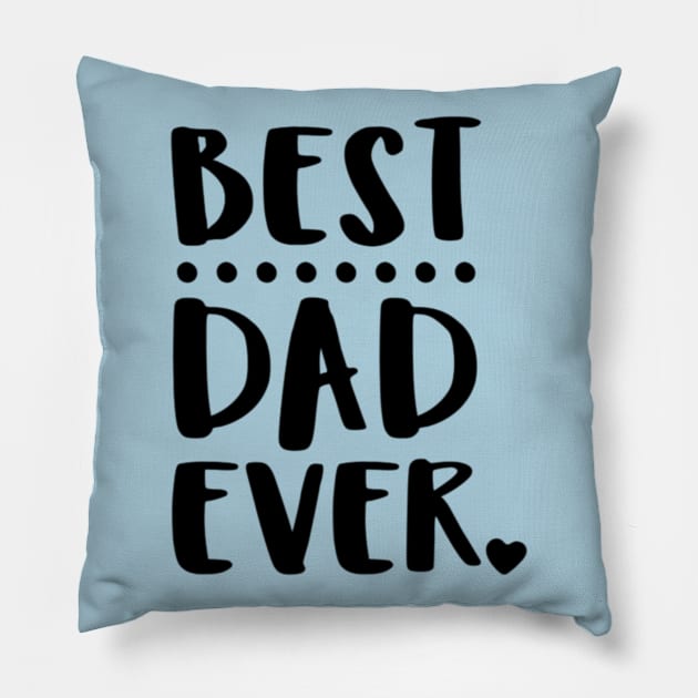 Best Dad ever Design Shirt With Beautiful Line Fit Father / Father's Day Gift Pillow by rebellious fighter