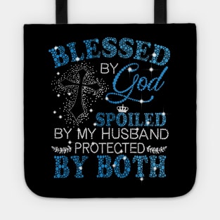 Blessed By God Spoiled By My Husband Protected By Both Tote