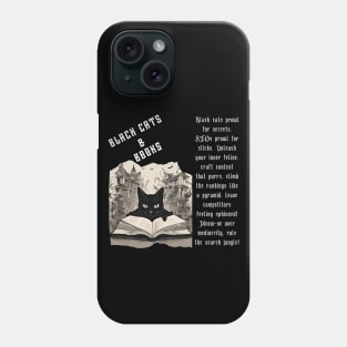 Black Cats and Books (Funny Motivational and Inspirational Cat Quote) Phone Case