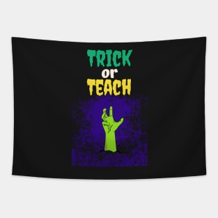 Trick Or Teach Cute Halloween Teacher /Trick Or Teach Cute Halloween Teacher Funny / Trick Or Teach Cute Halloween Teacher Tapestry