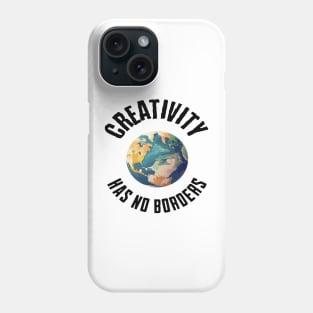 Creativity Has No Borders Phone Case