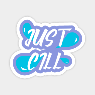 Just chill this summer Magnet