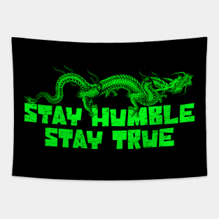 Stay Humble Stay True Dragon Tapestry