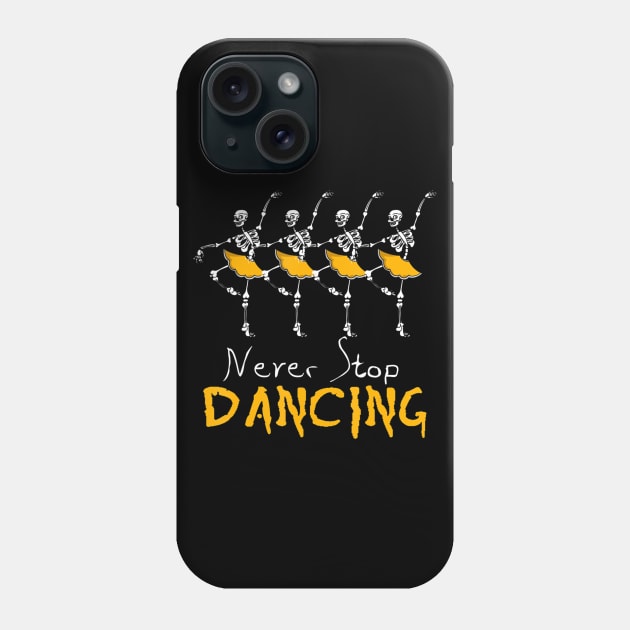 Never Stop Dancing Skeleton Girl Women Halloween Phone Case by Sinclairmccallsavd