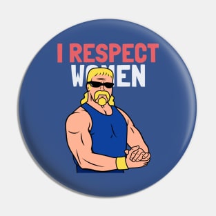 I respect women Pin