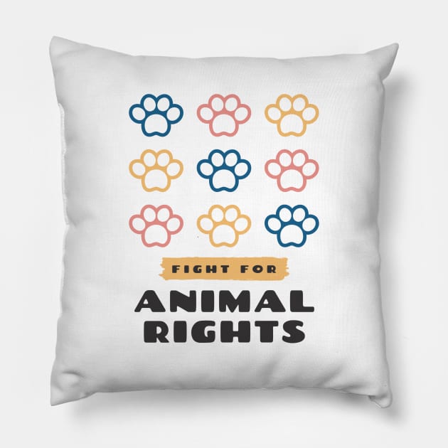 Fight for Animal Rights Pillow by KiRich