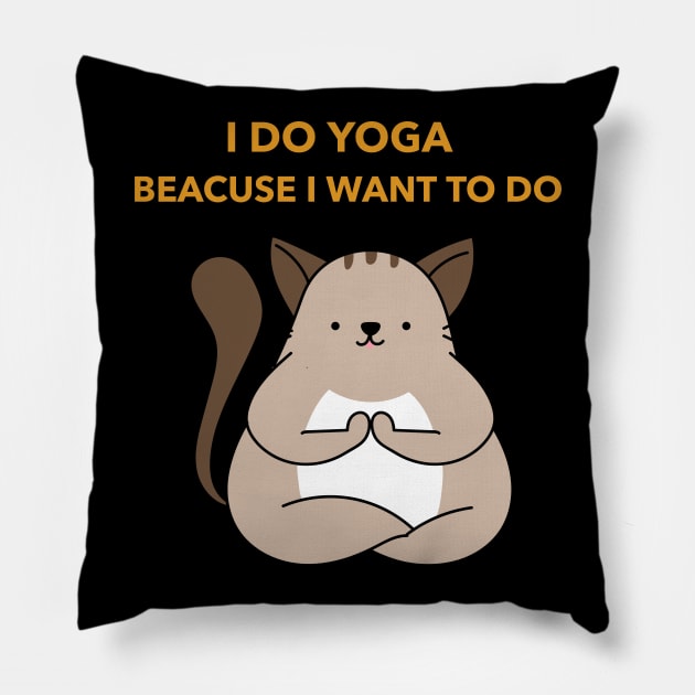 I do yoga beacuse Iwant to do Pillow by Azamerch