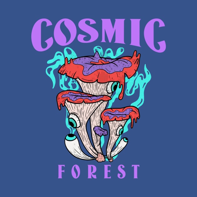 Cosmic Forest Trippy Mushrooms Shrooms Psychedelic by Tip Top Tee's