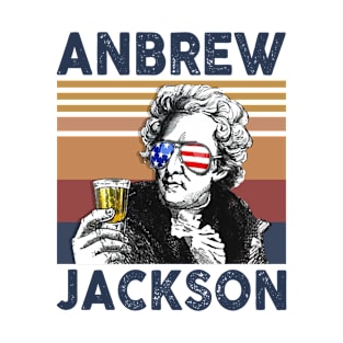 Andrew Jackson US Drinking 4th Of July Vintage Shirt Independence Day American T-Shirt T-Shirt