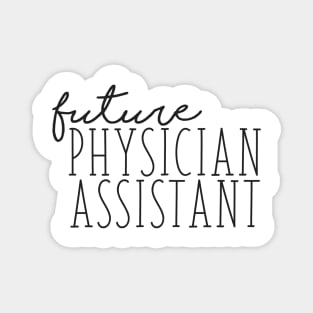 Thin Future Physician Assistant Magnet