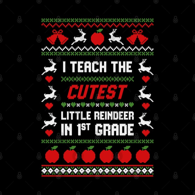 I Teach The Cutest Little Reindeer In First Grade by Hobbybox