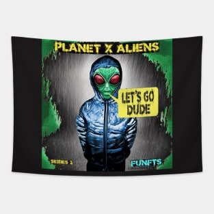 Funny Alien Retro 80's Dude Quote Tapestry