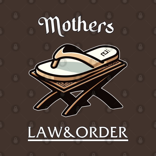 Mothers LAW & ORDER by Drew-Drew