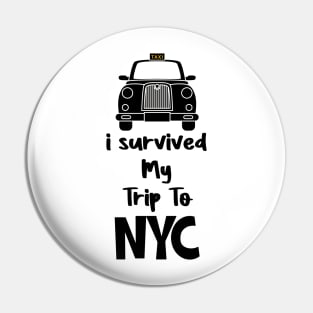 I survived My Trip To NYC Pin