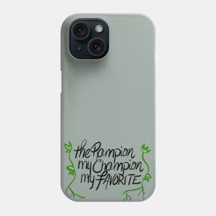 The Rampion, My Champion Phone Case