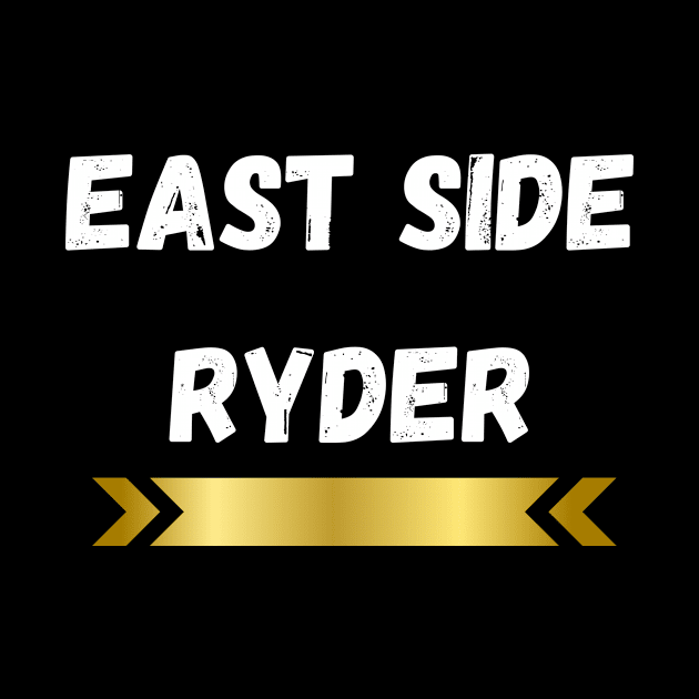 EAST SIDE RYDER DESIGN by The C.O.B. Store