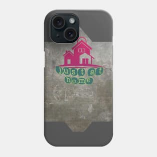 just at home Phone Case