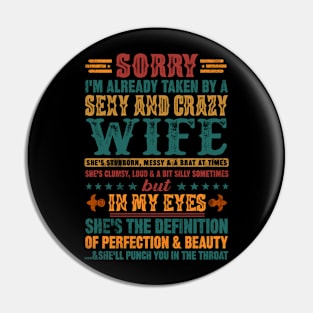 Sorry I'm Already Taken By A Sexy And Crazy Wife Couples Pin