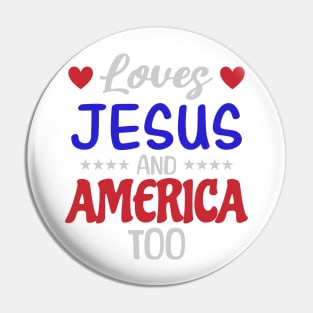 love jesus and america too Pin