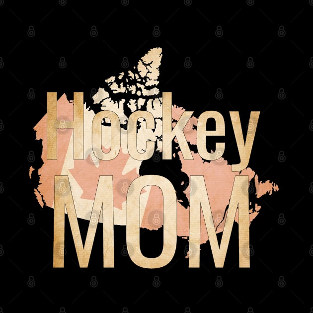 Hockey Mom with the Canadian Country and Flag by M Dee Signs